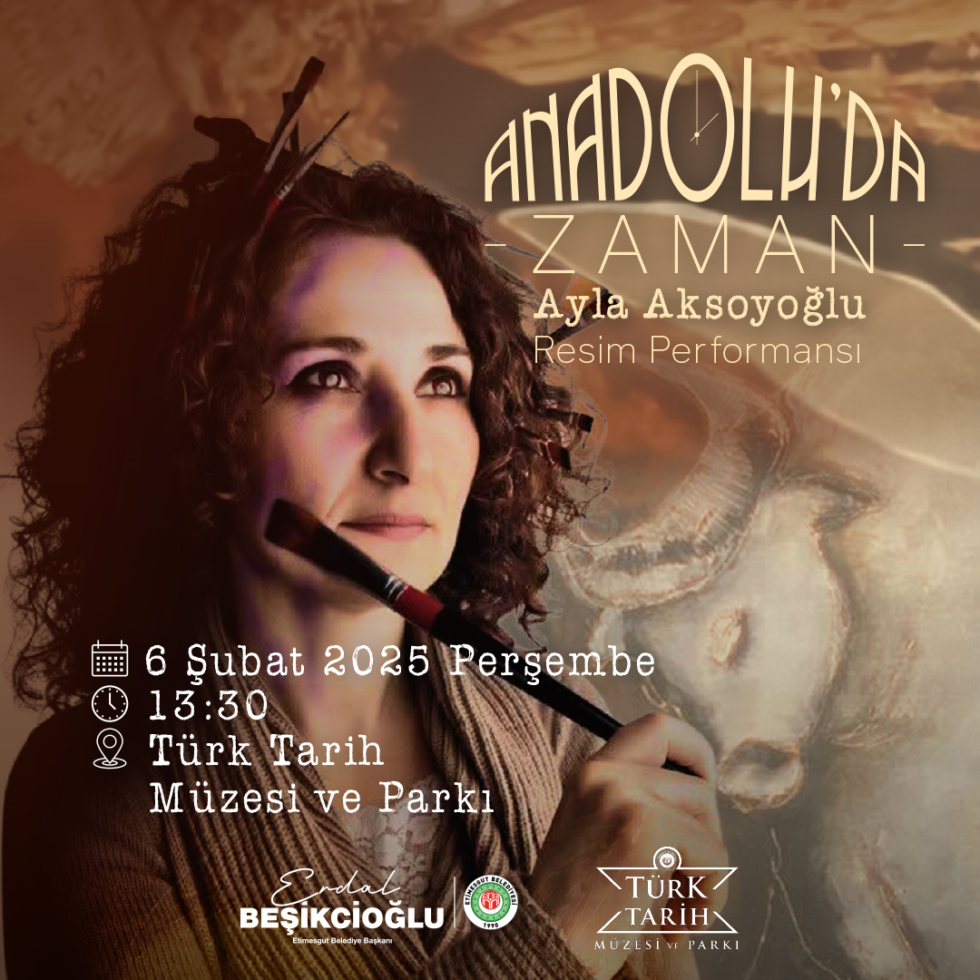 ANADOLU'DA ZAMAN AYLA AKSOYOĞLU RESİM PERFORMANSI